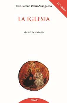 LA IGLESIA. INICIACIN A LA ECLESIOLOGA