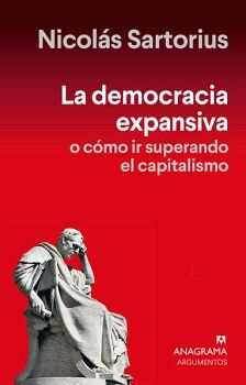 LA DEMOCRACIA EXPANSIVA O CMO IR SUPERANDO EL CAPITALISMO