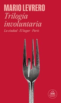 TRILOGA INVOLUNTARIA (LA CIUDAD / EL LUGAR / PARS)