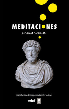 MEDITACIONES -SABIDURA ESTOICA PARA EL LECTOR ACTUAL-