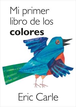 MI PRIMER LIBRO DE LOS COLORES ( COLECCIN ERIC CARLE )