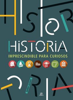 HISTORIA -IMPRESCINDIBLE PARA CURIOSOS-
