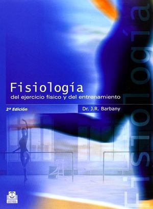 FISIOLOGA DEL EJERCICIO FSICO Y DEL ENTRENAMIENTO 2ED.