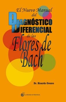 EL NUEVO MANUAL DEL DIAGNSTICO DIFERENCIAL DE LAS FLORES DE BACH