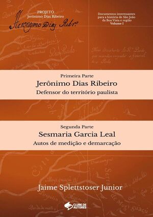 DOCUMENTOS INTERESSANTES PARA A HISTRIA DE SO JOO DA BOA VISTA E REGIO - VOLUME I