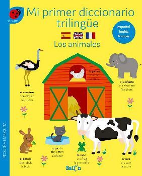 MI PRIMER DICCIONARIO TRILINGE -LOS ANIMALES- (CARTONE)