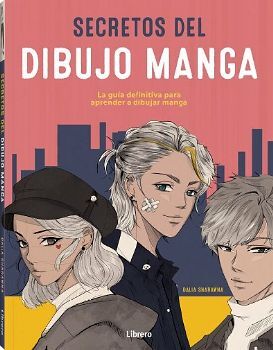 SECRETOS DEL DIBUJO MANGA -LA GUA DEFINITIVA PARA APRENDER-