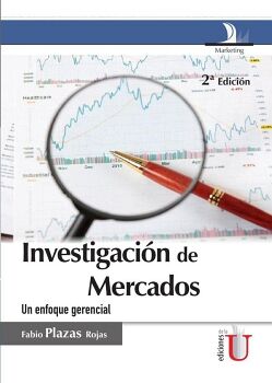 INVESTIGACION DE MERCADOS -UN ENFOQUE GERENCIAL- 2ED.