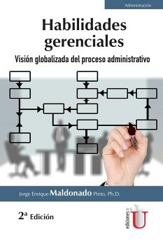 HABILIDADES GERENCIALES -VISION GLOBALIZADA DEL PROCESO ADM.- 2ED