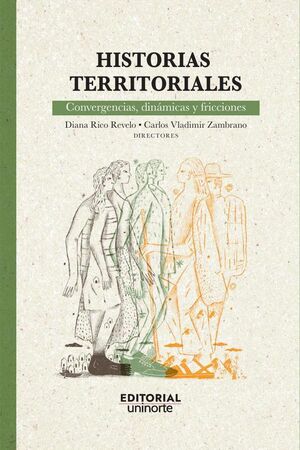 HISTORIAS TERRITORIALES: CONVERGENCIAS, DINMICAS Y FRICCIONES