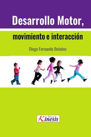 DESARROLLO MOTOR, MOVIMIENTO E INTERACCIN