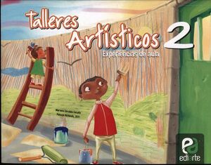 TALLERES ARTISTICOS 2 PRIM. -EXPERIENCIAS DE AULA-