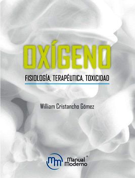 OXGENO -FISIOLOGA, TERAPUTICA, TOXICIDAD-