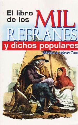 LIBRO DE LOS MIL REFRANES Y DICHOS POPULARES -LB-  (HIDRO)