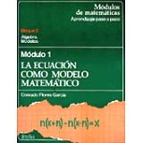 B2 M 1 ECUACION COMO MODELO MATEMATICO SERIE MODULOS DE MAT