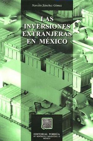 INVERSIONES EXTRAJERAS EN MEXICO, LAS