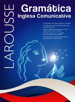 GRAMÁTICA INGLESA COMUNICATIVA. EDICIONES LAROUSSE.. 9789706070524