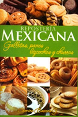 REPOSTERIA MEXICANA (GALLETAS, PANES, BIZCOCHOS Y CHURROS)