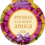 PREMIO A LA MEJOR AMIGA