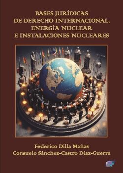 BASES JURDICAS DE DERECHO INTERNACIONAL, ENERGA NUCLEAR E INSTALACIONES