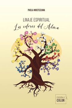 LINAJE ESPIRITUAL -LOS COLORES DEL ALMA-